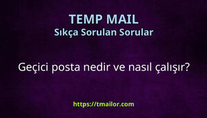 Geçici posta nedir ve nasıl çalışır