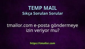 tmailorcom e-posta göndermeye izin veriyor mu