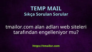 tmailorcom alan adları web siteleri tarafından engelleniyor mu