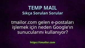tmailorcom gelen e-postaları işlemek için neden Googleın sunucularını kullanıyor