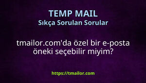 tmailorcomda özel bir e-posta öneki seçebilir miyim
