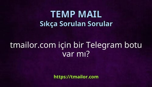 tmailorcom için bir Telegram botu var mı