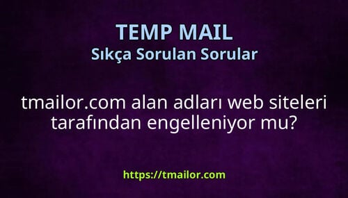 tmailorcom alan adları web siteleri tarafından engelleniyor mu