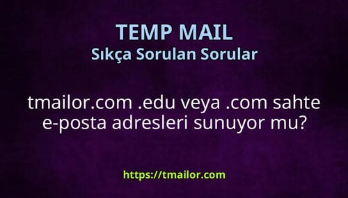 tmailorcom edu veya com sahte e-posta adresleri sunuyor mu