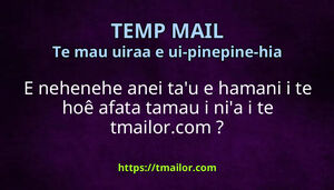 E nehenehe anei tau e hamani i te hoê afata tamau i nia i te tmailorcom