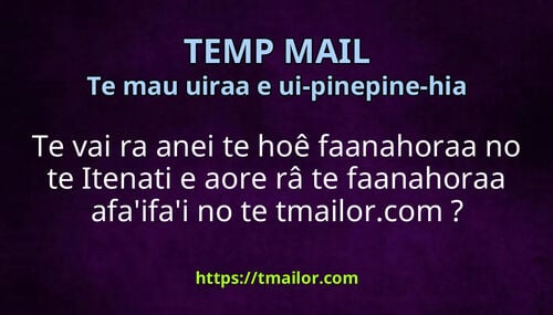Te vai ra anei te hoê faanahoraa no te Itenati e aore râ te faanahoraa afaifai no te tmailorcom