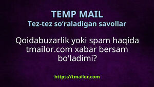 Qoidabuzarlik yoki spam haqida tmailorcom xabar bersam boladimi