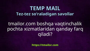 tmailorcom boshqa vaqtinchalik pochta xizmatlaridan qanday farq qiladi