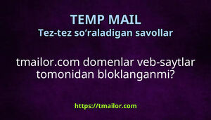 tmailorcom domenlar veb-saytlar tomonidan bloklanganmi