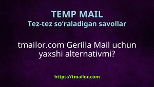 tmailorcom Gerilla Mail uchun yaxshi alternativmi