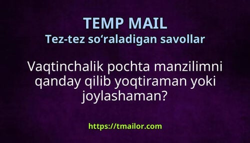 Vaqtinchalik pochta manzilimni qanday qilib yoqtiraman yoki joylashaman