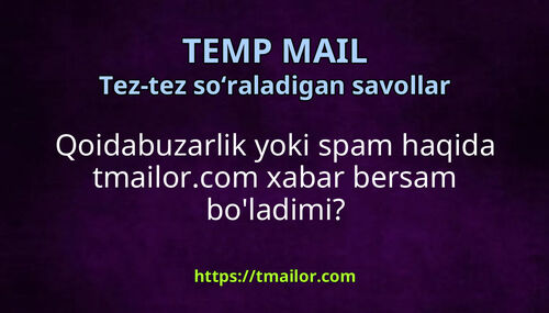 Qoidabuzarlik yoki spam haqida tmailorcom xabar bersam boladimi
