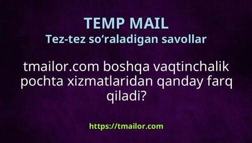 tmailorcom boshqa vaqtinchalik pochta xizmatlaridan qanday farq qiladi
