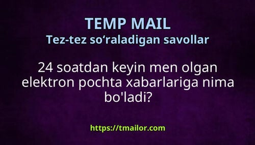 24 soatdan keyin men olgan elektron pochta xabarlariga nima boladi