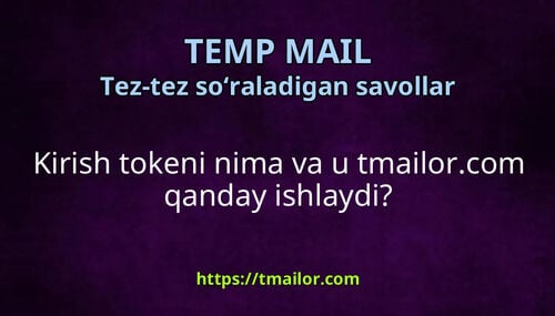 Kirish tokeni nima va u tmailorcom qanday ishlaydi