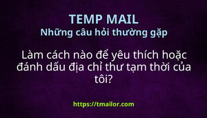 Làm cách nào để yêu thích hoặc đánh dấu địa chỉ thư tạm thời của tôi