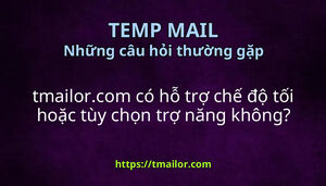 tmailorcom có hỗ trợ chế độ tối hoặc tùy chọn trợ năng không