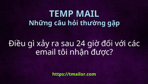 Điều gì xảy ra sau 24 giờ đối với các email tôi nhận được
