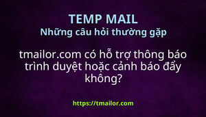 tmailorcom có hỗ trợ thông báo trình duyệt hoặc cảnh báo đẩy không