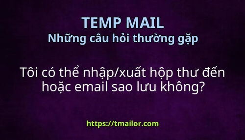 Tôi có thể nhậpxuất hộp thư đến hoặc email sao lưu không