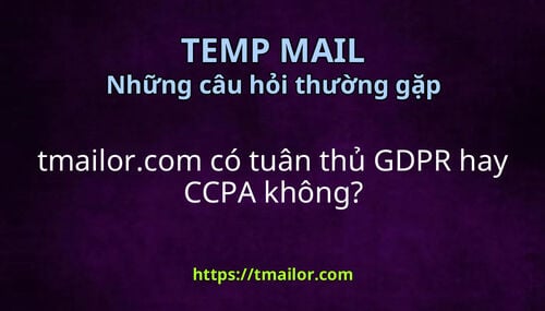 tmailorcom có tuân thủ GDPR hay CCPA không