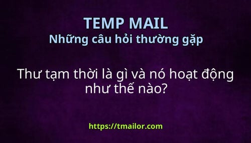 Thư tạm thời là gì và nó hoạt động như thế nào