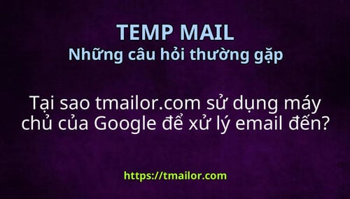 Tại sao tmailorcom sử dụng máy chủ của Google để xử lý email đến