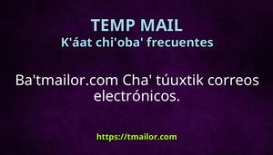 Baax tmailorcom Cha túuxtik correos electrónicos