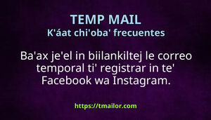 Jeel in wáaj a utilizar le correo temporal utiaal registrar ti Facebook wa Instagram