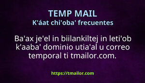 Jeel in utilizar in letiob kaaba dominio utiaal u correo temporal ti tmailorcom