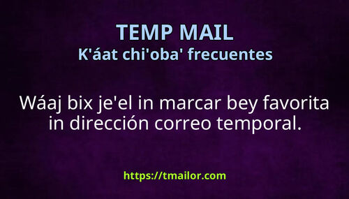 Bix tsook in favorito wa marcar in dirección correo temporal