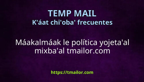 Máakalmáak le política yojetaal mixbaal tmailorcom