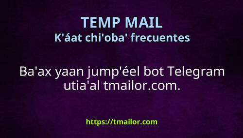 Yaan wáaj jumpéel bot Telegram utiaal tmailorcom