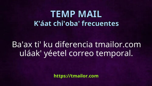 Bix jelaan tmailorcom uláak áantajoob correo temporal