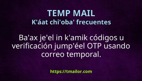 Jeel in kamik códigos verificación wa OTP usando correo temporal