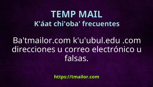 Baax tmailorcom kuubul edu wa com direcciones u correo electrónico falsas