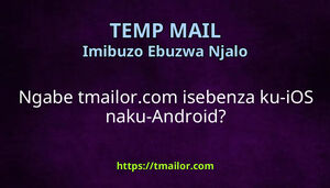 Ngabe tmailorcom isebenza ku-iOS naku-Android