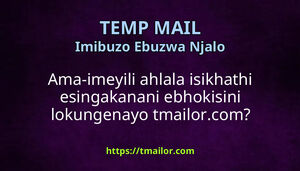 Ama-imeyili ahlala isikhathi esingakanani ebhokisini lokungenayo tmailorcom