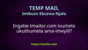 Ingabe tmailorcom ivumela ukuthumela ama-imeyili