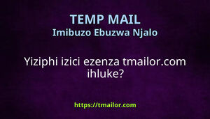 Yiziphi izici ezenza tmailorcom ihluke
