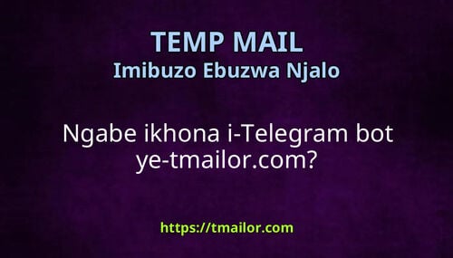 Ngabe ikhona i-Telegram bot ye-tmailorcom