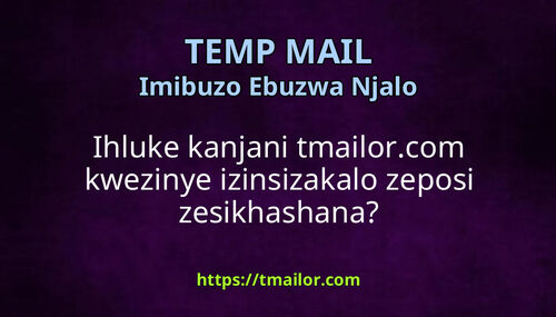 Ihluke kanjani tmailorcom kwezinye izinsizakalo zeposi zesikhashana
