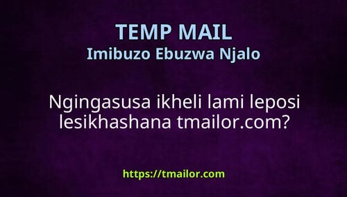 Ngingasusa ikheli lami leposi lesikhashana tmailorcom
